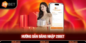 Hướng dẫn đăng nhập 28Bet