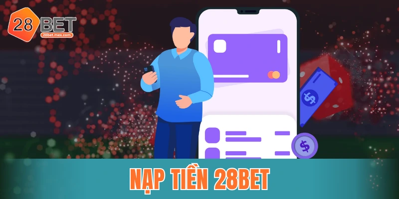 Nạp tiền 28BET