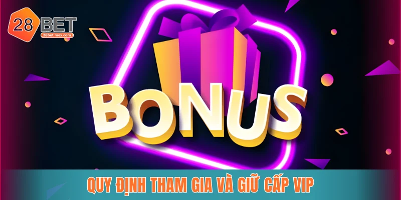 Quy định tham gia và giữ cấp VIP